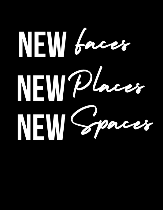 New Faces New Places New Spaces Unisex T-Shirt