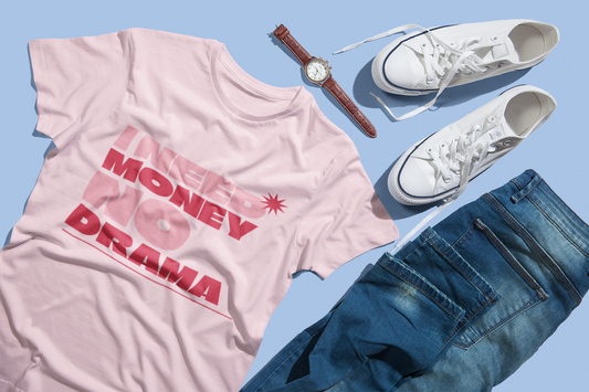I Need Money No Drama-Unisex Shirt