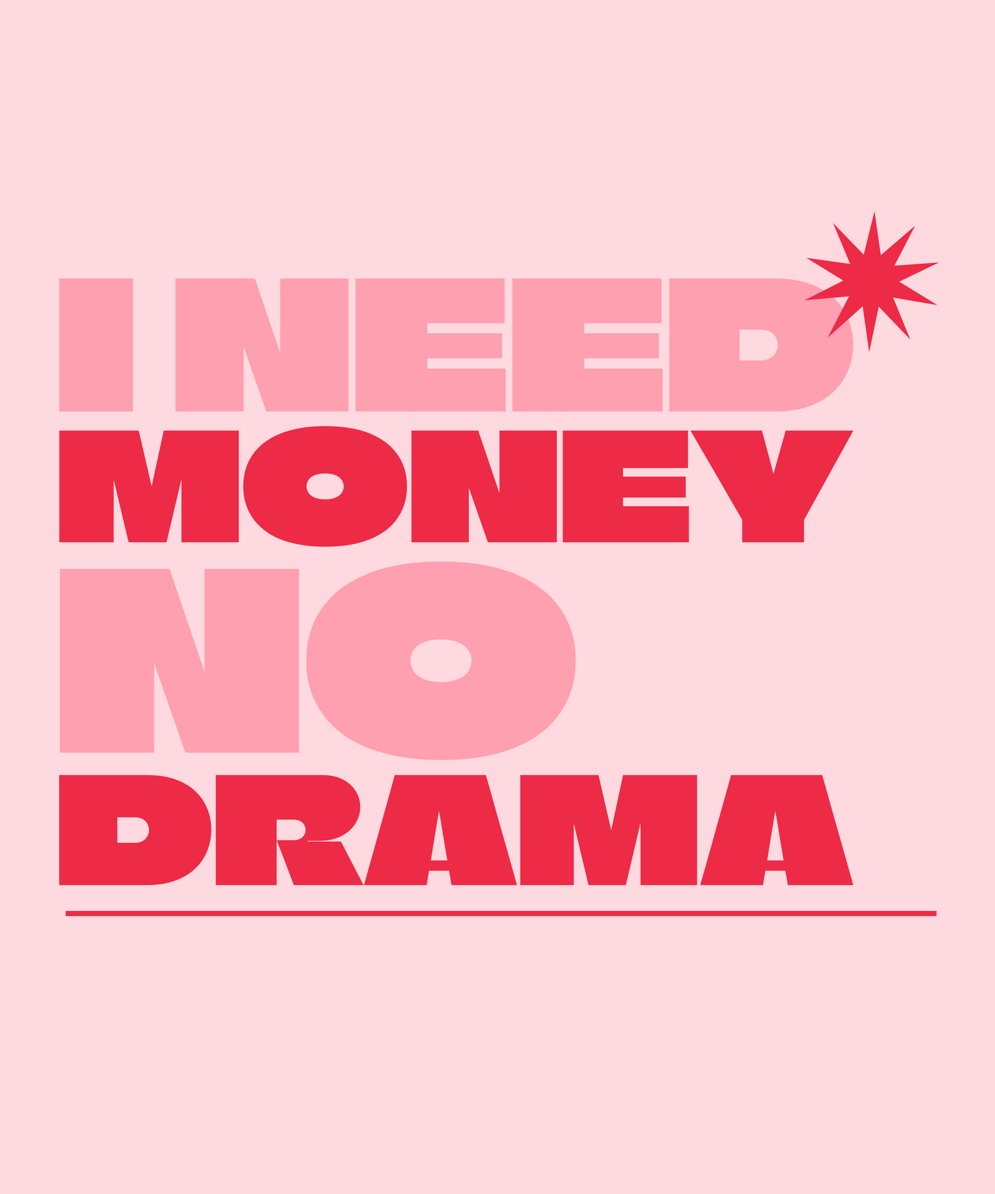 I Need Money No Drama-Unisex Shirt