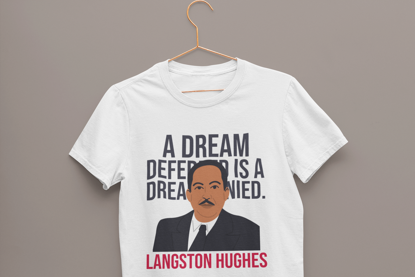 Langston Hughes Dream Deferred Unisex T-Shirt