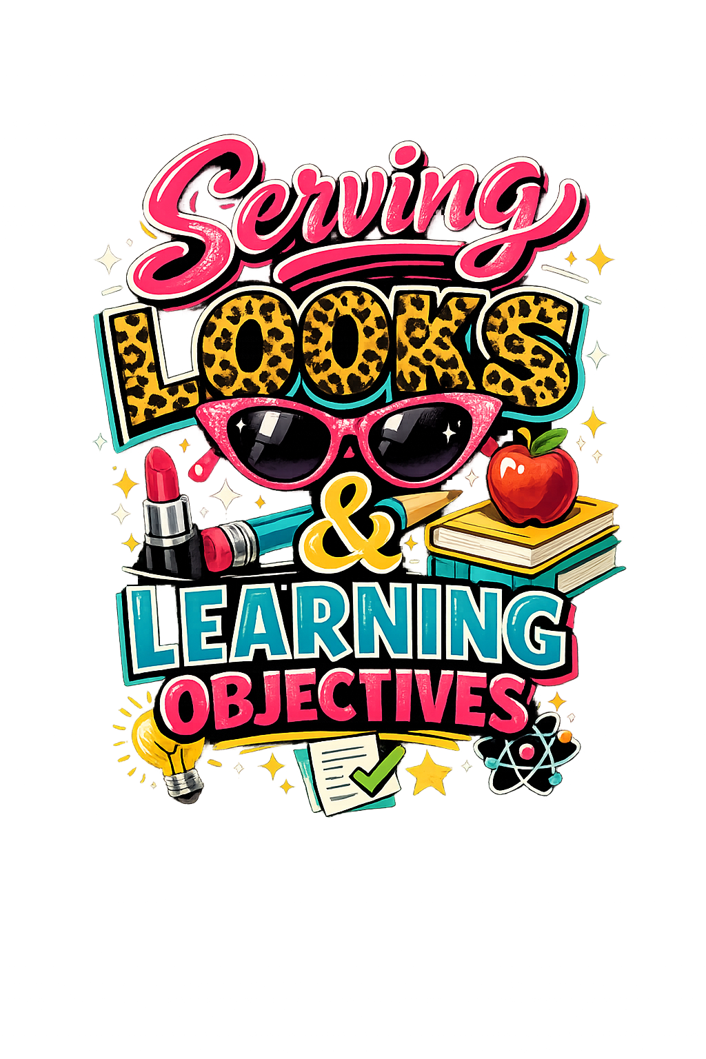 Serving Looks & Learning Objectives Teacher T-Shirt