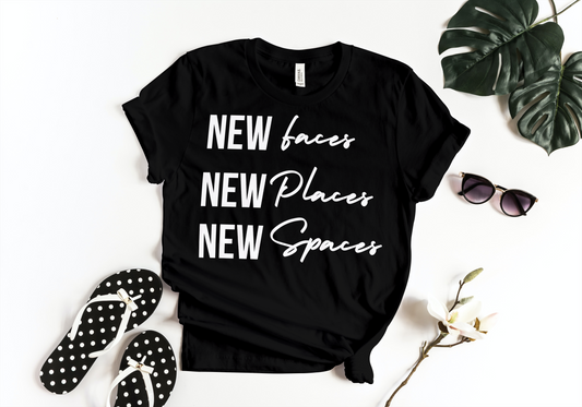 New Faces New Places New Spaces Unisex T-Shirt