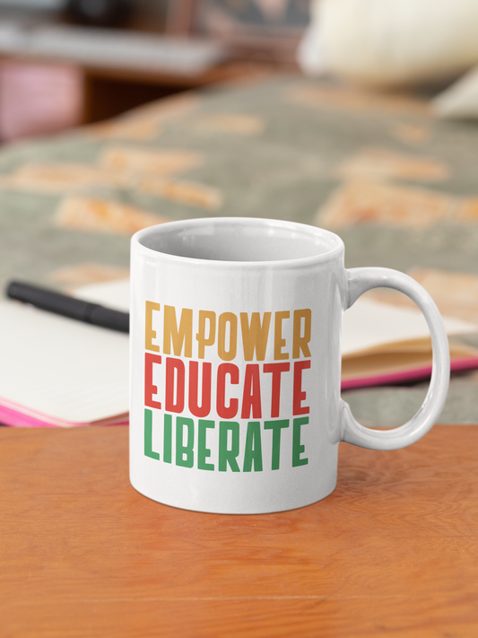 Empower, Educate, Liberate 11oz Mug