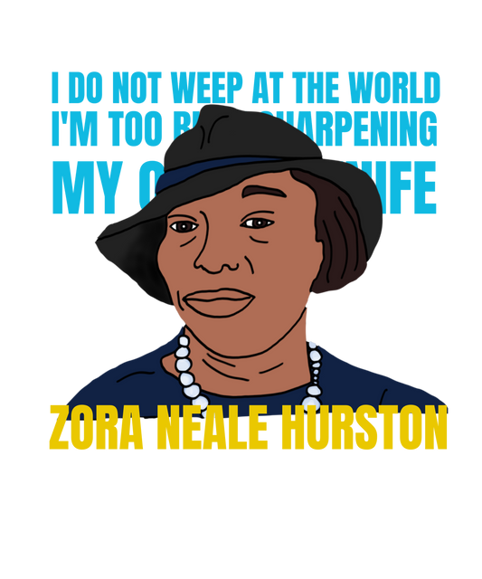 "I do not weep at the world, i'm sharpening my oyster knife." Zora Neale Hurston Unisex T-Shirt.